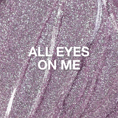 P+ All Eyes On Me